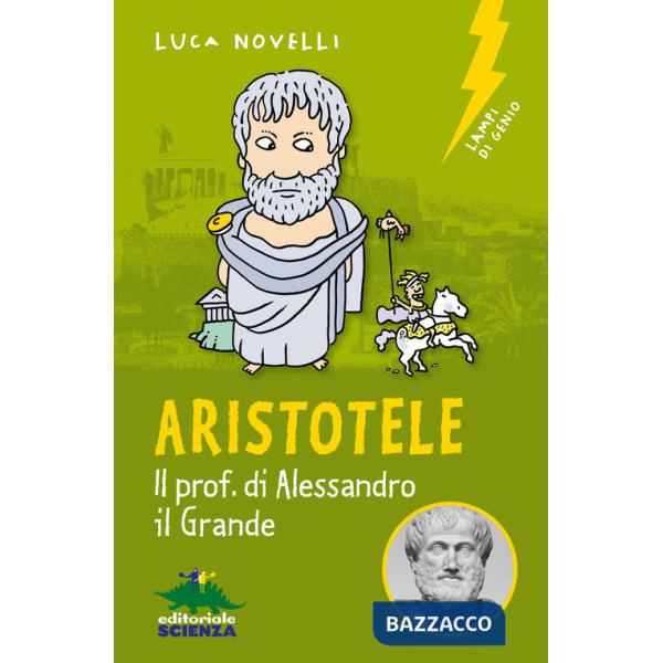 Aristotele. Il prof. di Alessandro il Grande