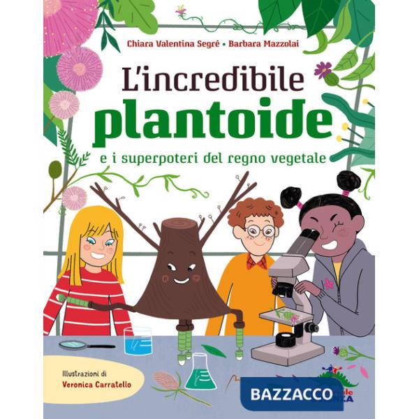 Incredibile Plantoide e i superpoteri del regno vegetale (L')