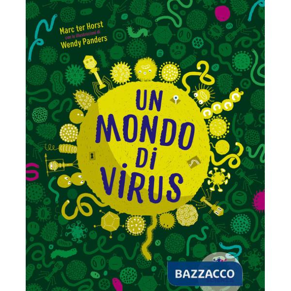 Mondo di virus. Ediz. a colori (Un)