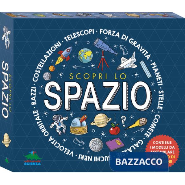 Scopri lo spazio. Ediz. a colori. Con 10 modellini da costruire