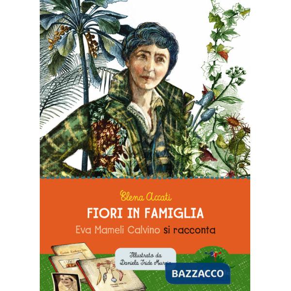 Fiori in famiglia. Eva Mameli Calvino si racconta