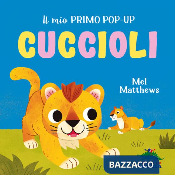 Cuccioli. Il mio primo pop-up. Ediz. a colori