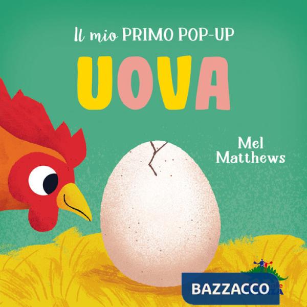 Uova. Il mio primo pop-up. Ediz. a colori