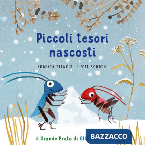 Piccoli tesori nascosti. Il grande prato di Gillo e Gilla. Ediz. a colori