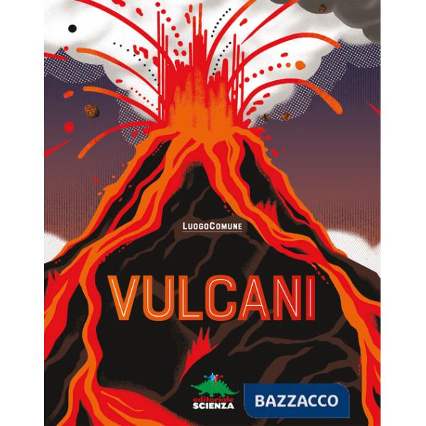 Vulcani. Ediz. a colori