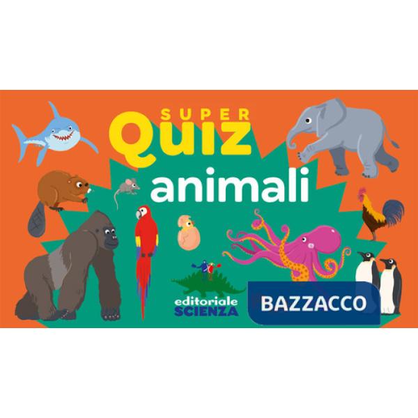 Animali. Super quiz. Con 100 Carte