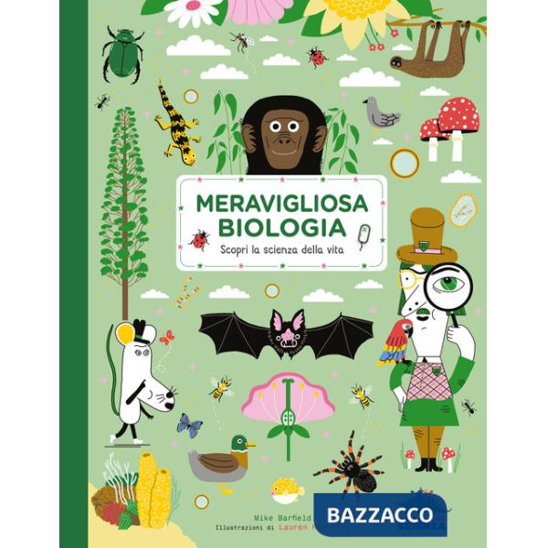 Meravigliosa biologia. Scopri la scienza della vita