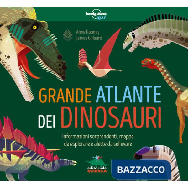 Grande atlante dei dinosauri. Con informazioni sorprendenti, mappe da esplorare e alette da sollevare. Ediz. a colori