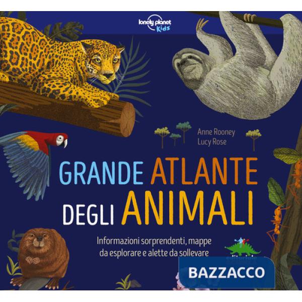 Grande atlante degli animali. Informazioni sorprendenti, mappe da esplorare e alette da sollevare. Ediz. a colori
