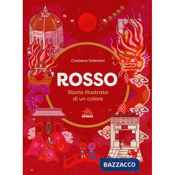 Rosso. Storia illustrata di un colore