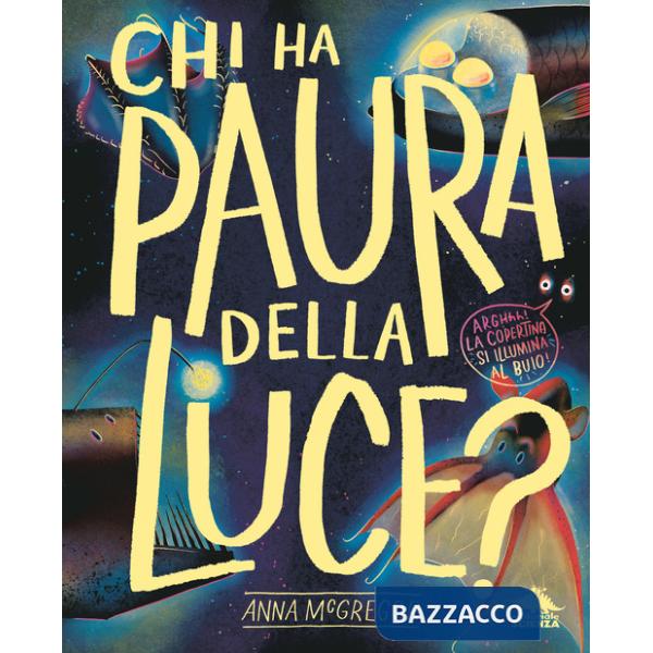 Chi ha paura della luce? Ediz. a colori