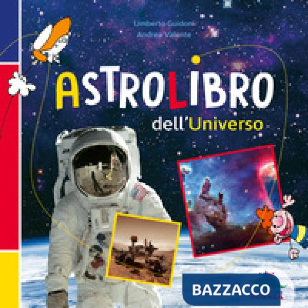 Astrolibro dell'universo. Ediz. a colori