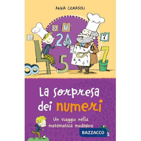 Sorpresa dei numeri. Un viaggio nella matematica simpatica (La)