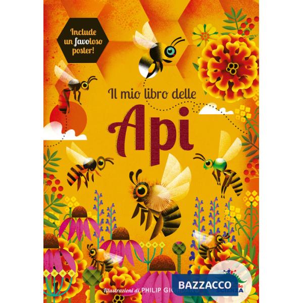Mio libro delle api. Ediz. a colori. Con Poster (Il)
