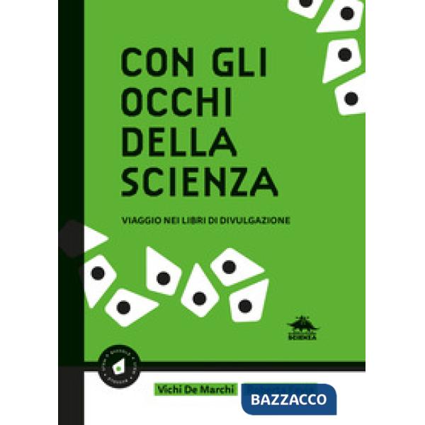 Con gli occhi della scienza. Viaggio nei libri di divulgazione