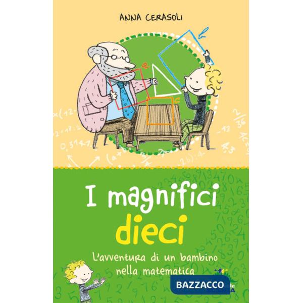 Magnifici dieci. L'avventura di un bambino nella matematica (I)