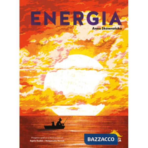 Energia. Ediz. a colori