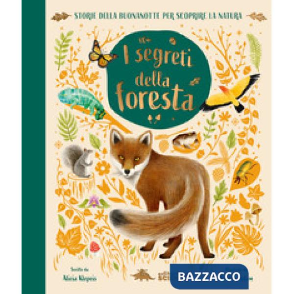 Segreti della foresta. Storie della buonanotte per scoprire la natura. Ediz. a colori (I)