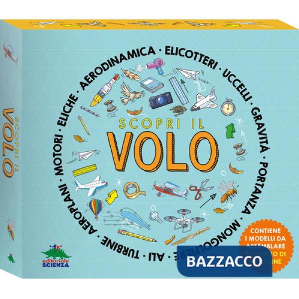 Scopri il volo. Ediz. a colori. Con 3 modellini da costruire