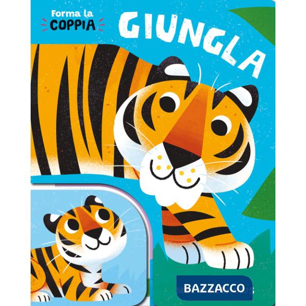 Giungla. Forma la coppia. Ediz. a colori