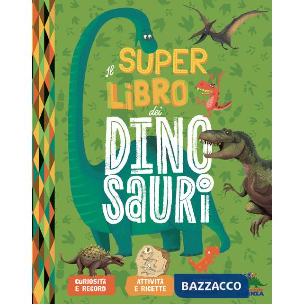 Super libro dei dinosauri. Ediz. a colori (Il)