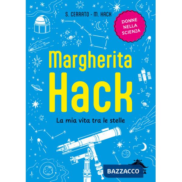 Margherita Hack. La mia vita tra le stelle