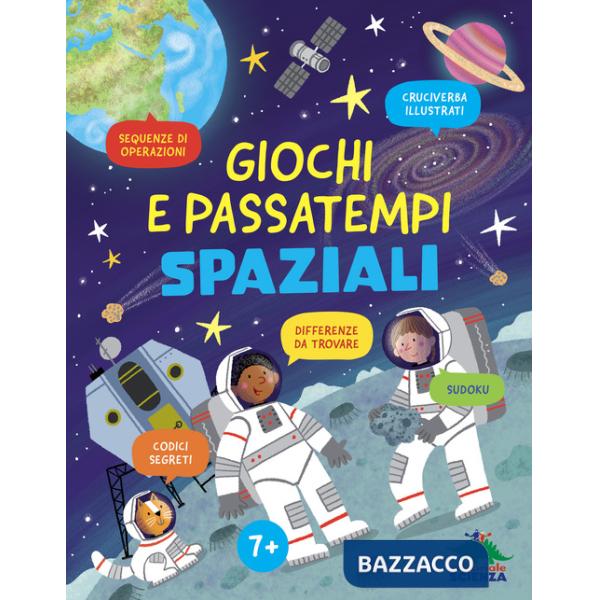 Giochi e passatempi spaziali. Ediz. a colori