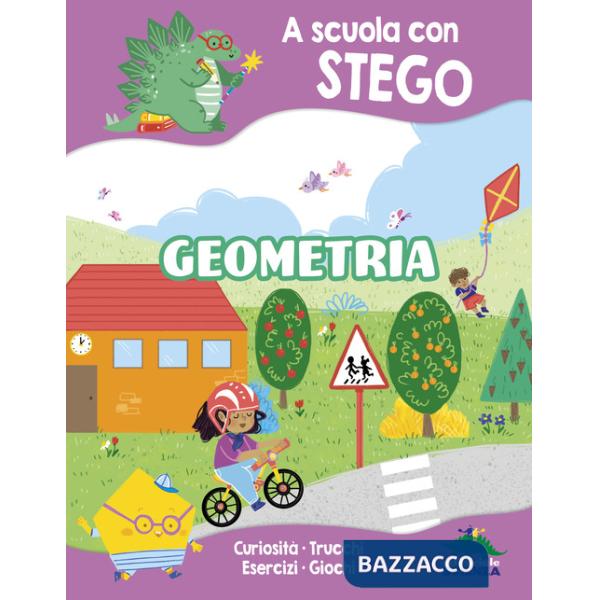Geometria. A scuola con Stego. Ediz. a colori