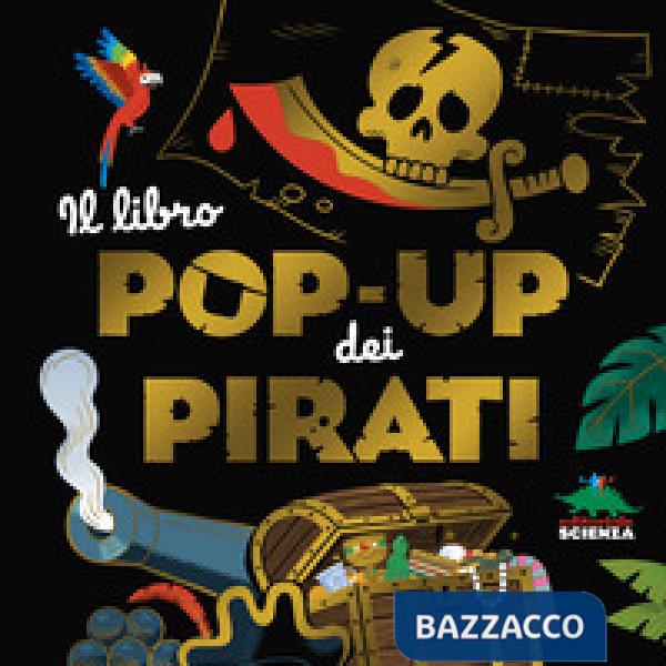 Libro pop-up dei pirati. Ediz. a colori (Il)