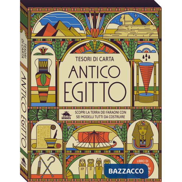 Antico Egitto. Scopri la terra dei faraoni con sei modelli tutti da costruire. Tesori di carta. Ediz. a colori. Con 6 modelli da