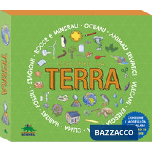 Scopri la terra. Con modellini da costruire