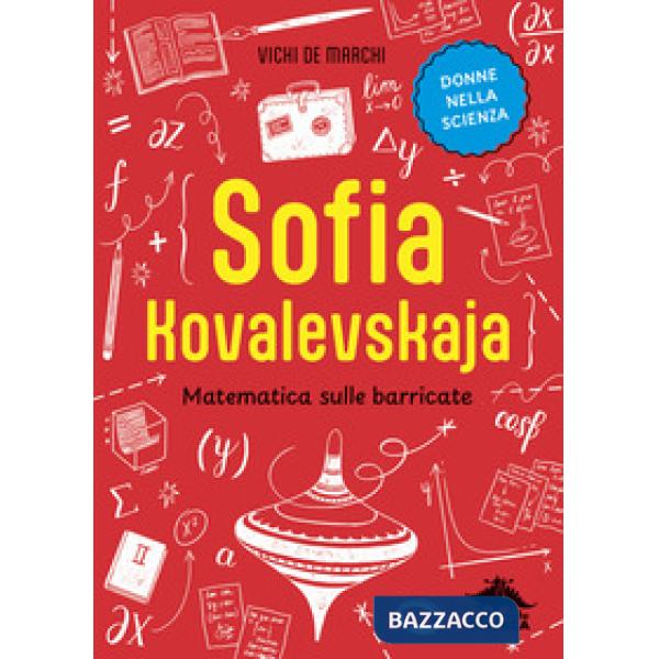 Sofia Kovalevskaja. Matematica sulle barricate