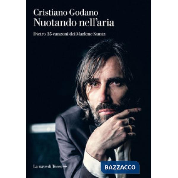 Nuotando nell'aria. Dietro 35 canzoni dei Marlene Kuntz