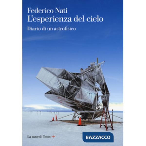 Esperienza del cielo. Diario di un astrofisico (L')