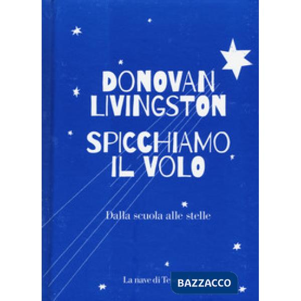 Spicchiamo il volo. Dalla scuola alle stelle