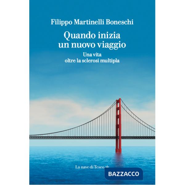 Quando inizia un nuovo viaggio. Una vita oltre la sclerosi multipla