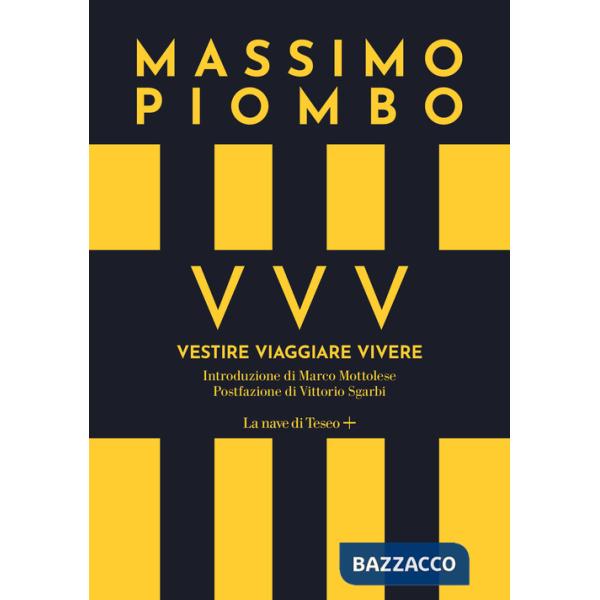 VVV. Vestire Viaggiare Vivere