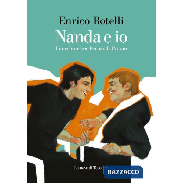 Nanda e io. I miei anni con Fernanda Pivano