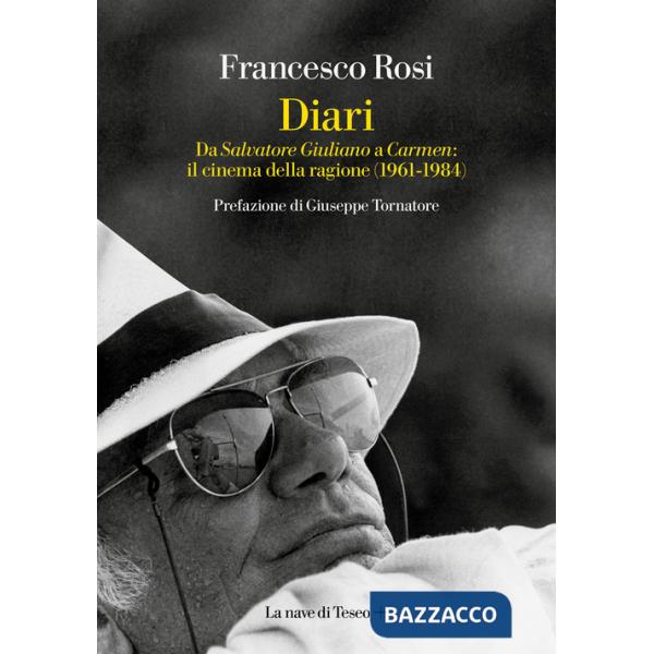 Diari. Da «Salvatore Giuliano» a «Carmen»: il cinema della ragione (1861-1984)