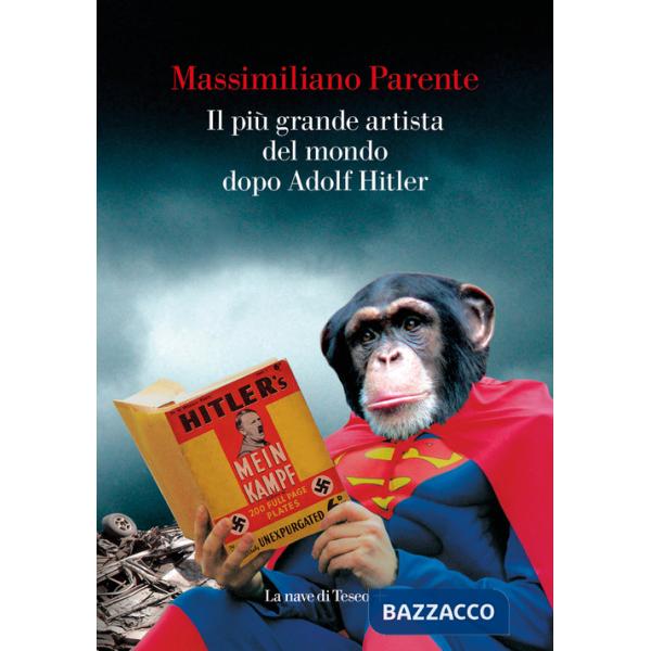 Più grande artista del mondo dopo Adolf Hitler (Il)