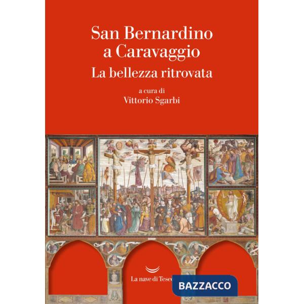 San Bernardino a Caravaggio. La bellezza ritrovata