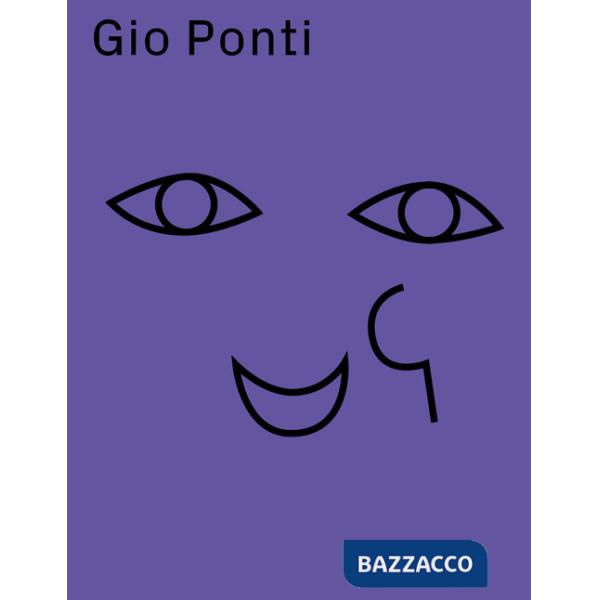 Gio Ponti. La collezione del Museo Richard-Ginori della manifattura di doccia. Ediz. illustrata