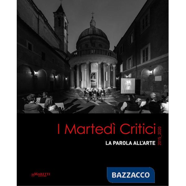 Martedì critici. La parola all'arte 2015-2020 (I)