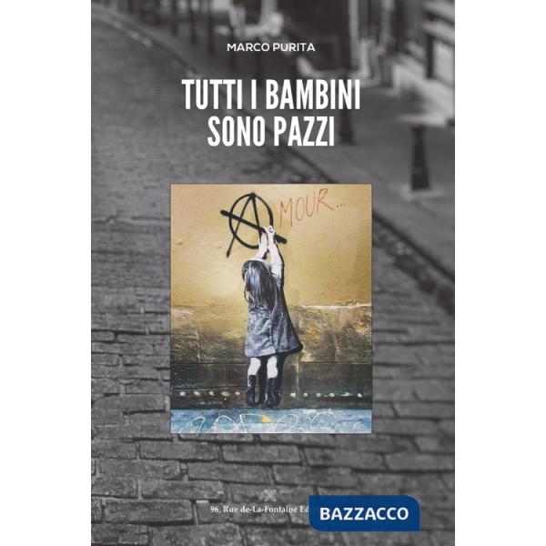 Tutti i bambini sono pazzi