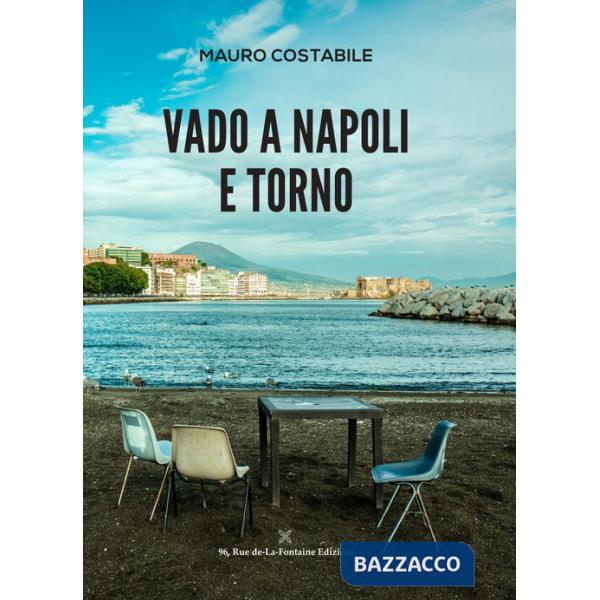 Vado a Napoli e torno