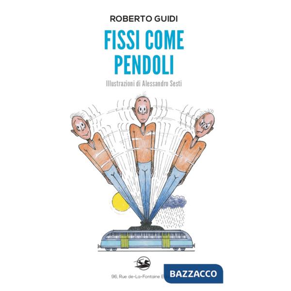 Fissi come pendoli