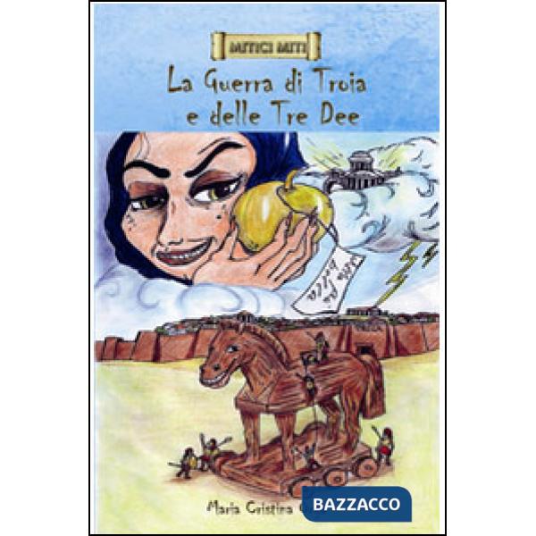 Guerra di Troia e delle tre dee (La)