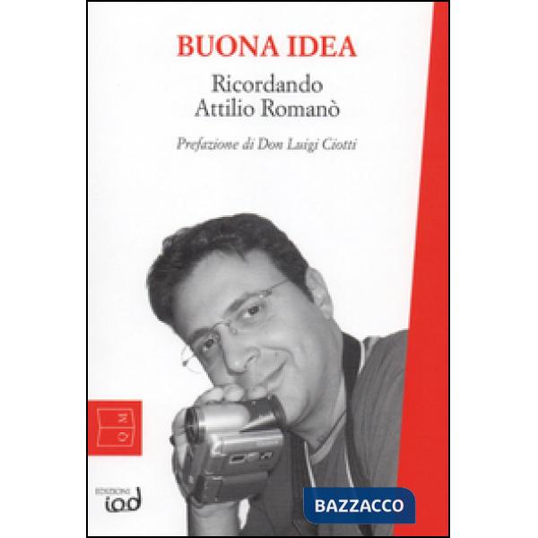 Buona idea. Ricordando Attilio Romanò