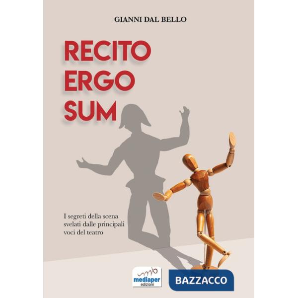 Recito ergo sum. I segreti della scena svelati dalle principali voci del teatro