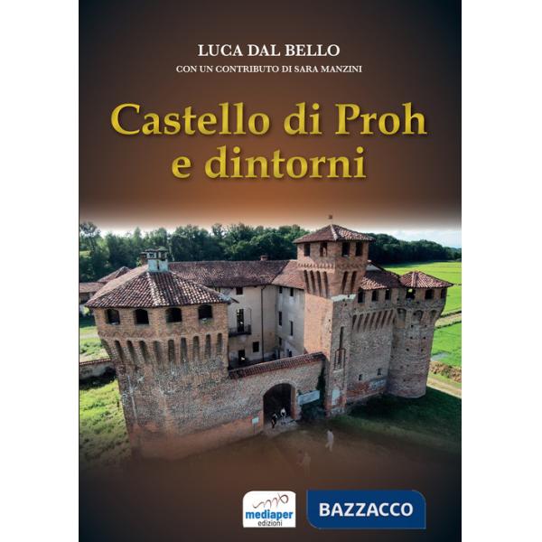 Castello di Proh e dintorni
